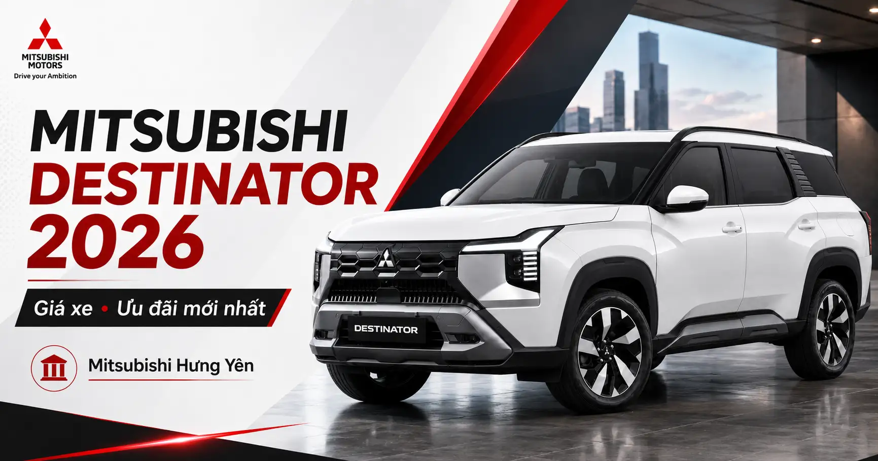 Mitsubishi Destinator 2026: Giá Xe, Ưu Đãi Mới Nhất